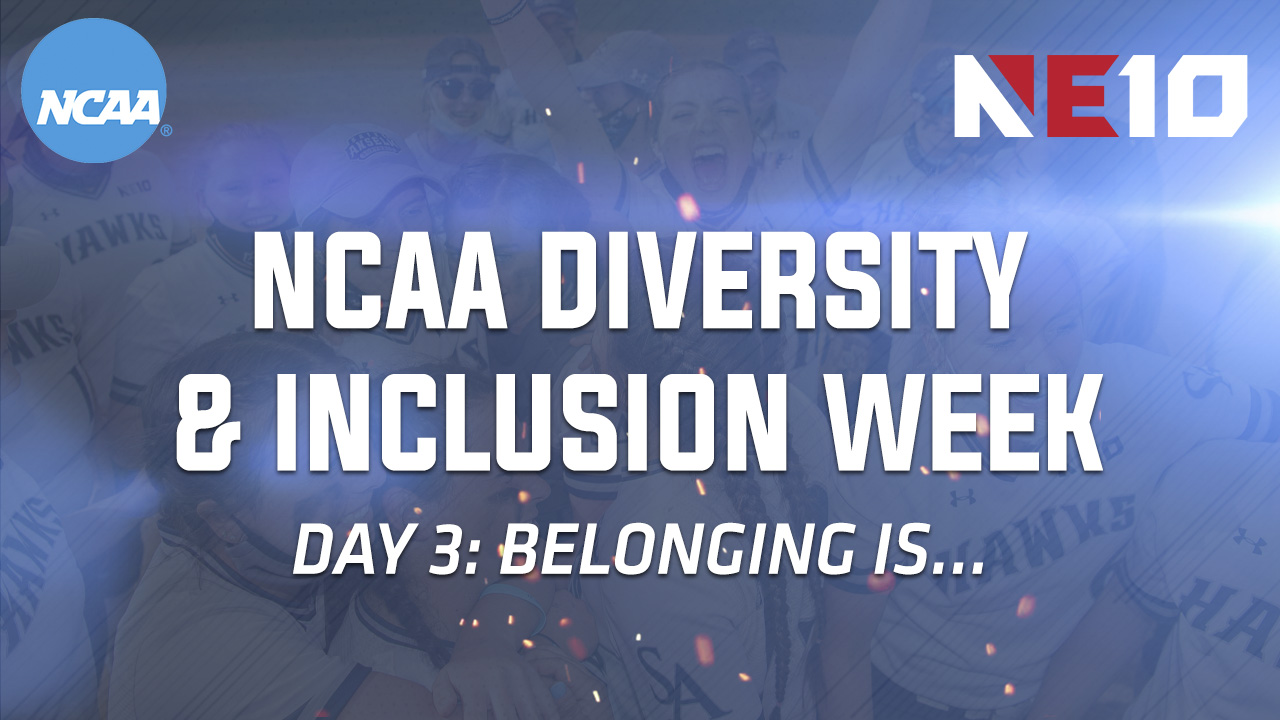 NCAA Diversity & Inclusion Week - Day 3: Belonging Is...
