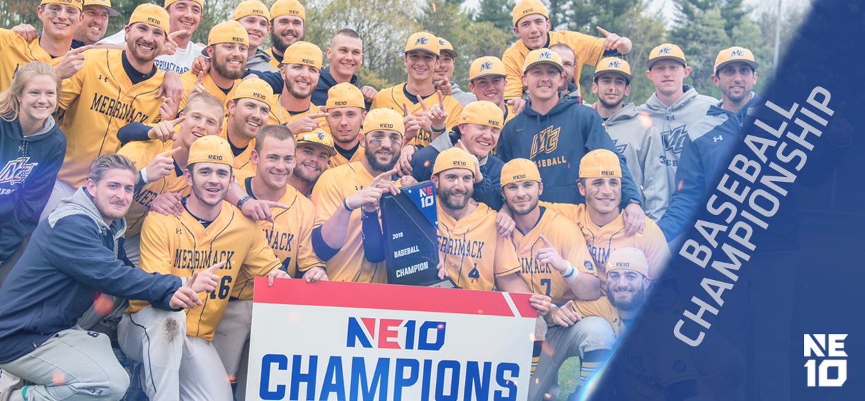 Embrace The Championship: Merrimack Claims NE10 Baseball Title for the First Time in 22 Years